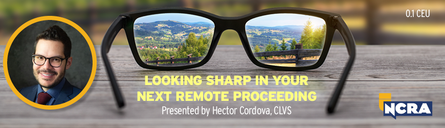 Looking Sharp in Your Next Remote Proceeding